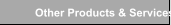 Other Products & Services